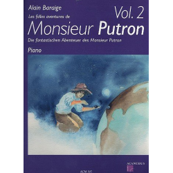 Die fantastischen Abenteuer des Monsieur 2 - Alain Baraige