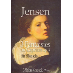 3 Fantaisies ou Caprices op.14 : für Flöte - Niels Peter Jensen