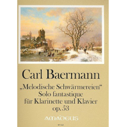 Melodische Schwärmereien op.53 - - Carl Baermann