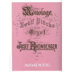 Monologe op.162 - 12 Stücke für - Josef Gabriel Rheinberger