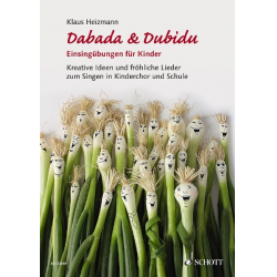 Dabada und Dubidu - Einsingübungen für Kinder : -Klaus Heizmann