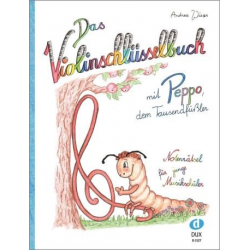 Das Violinschlüsselbuch mit Peppo dem Tausendfüßler - Andrea Wieser