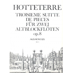 Troisième suitte de pièces op.8 - - Jacques-Martin Hotteterre ("Le Romain")
