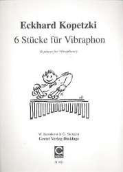 6 Stücke für Vibraphon - Eckhard Kopetzki