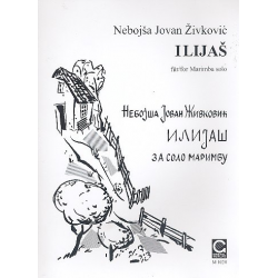 Ilijas - für Marimba solo - Nebojsa Jovan Zivkovic