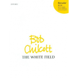 The white Field : - Bob Chilcott