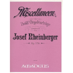 12 Miscellaneen op.174 - für Orgel - Josef Gabriel Rheinberger