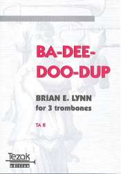 Ba-dee-doo-dup : for 3 trombones - Brian E. Lynn