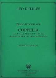 10 Stücke aus Coppelia op. 26 : - Leo Delibes