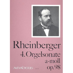 Sonate a-Moll Nr.4 op.98 - für Orgel - Josef Gabriel Rheinberger