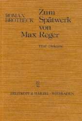 Zum Spätwerk von Max Reger : - Roman Brotbeck