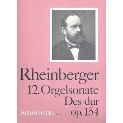 Sonate Des-Dur Nr.12 op.154 - - Josef Gabriel Rheinberger