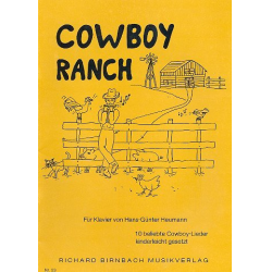Cowboy Ranch : 10 beliebte Cowboy-Lieder -Hans-Günter Heumann