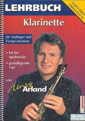 Lehrbuch Klarinette für Anfänger und Fortgeschrittene - Henry Arland