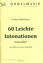 60 leichte Intonationen zu Liedern aus dem Gotteslob : - Gerhard Weinberger