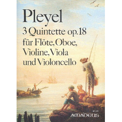 3 Quintette op.18 - für Flöte, Oboe und Streichtrio - Ignaz Joseph Pleyel