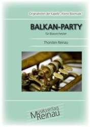 Balkan - Party (Ausgabe für großes Blasorchester) - Thorsten Reinau