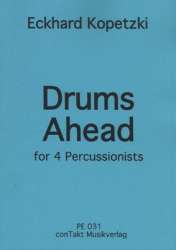 Drums Ahead for 4 Percussionists - Eckhard Kopetzki
