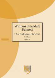 Three Musical Sketches op. 10 for the pianoforte - William Sterndale Bennett / Arr. William Scharfenberg