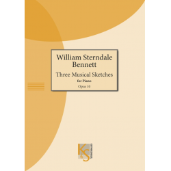 Three Musical Sketches op. 10 for the pianoforte -William Sterndale Bennett / Arr.William Scharfenberg