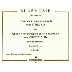 Meraner Prozessionsmarsch / Prozessionsmarsch -Stefecius / Arr.Sepp Thaler