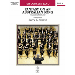 Fantasy on an Australian Song (Waltzing Matilda) - Traditional / Arr. Barry E. Kopetz