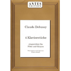 4 Klavierstücke - für Flöte und Gitarre - Claude Achille Debussy