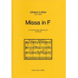 Missa in F für dreistimmigen Männerchor und Orgel - Johann Lütter