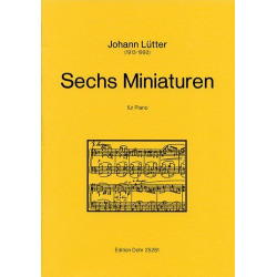 Sechs Miniaturen für Klavier - Johann Lütter
