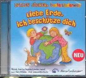 Liebe Erde ich beschütze dich : CD - Detlev Jöcker
