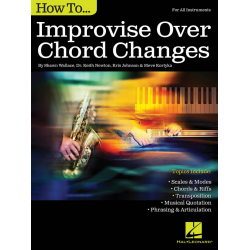 How to Improvise Over Chord Changes - Kirby Shaw