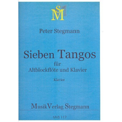 7 Tangos : für Altblockflöte und Klavier -Peter Stegmann