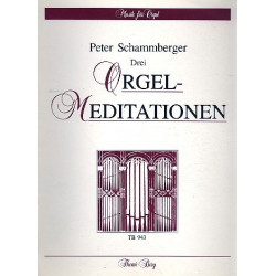 3 Orgelmeditationen -Schammberger peter