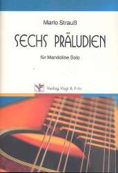 6 Präludien : für Mandoline solo - Marlo Strauß