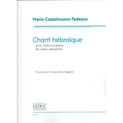 Chant hébraique : - Mario Castelnuovo-Tedesco