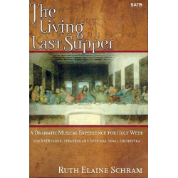 The living last Supper : for speakers, - Ruth Elaine Schram