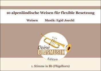 10 alpenländische Weisen (für flexibles Blechbläserquartett) - Egid Jöchl
