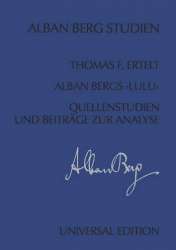 Alban Bergs Lulu : Quellenstudien und - Thomas F Ertelt