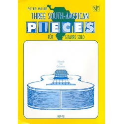 3 South-American Pieces : für Gitarre - Peter Meier