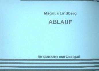 Ablauf : für Klarinette obligati - Magnus Lindberg