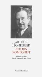 Ich bin Komponist - Arthur Honegger