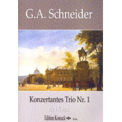 Konzertantes Trio Nr.1 : - Georg Abraham Schneider