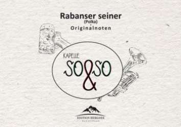 Rabanser seiner - Norbert Rabanser / Arr. Sebastian Höglauer