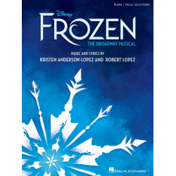 Disney's Frozen - The Broadway Musical - Kristen Anderson-Lopez & Robert Lopez