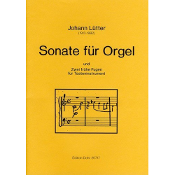 Sonate für Orgel -und Zwei frühe Fugen für Tasteninst - Johann Lütter