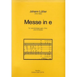 Messe in e (für vierstimmigen gem. Chor und Orchester - Johann Lütter