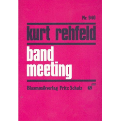 Band Meeting - für Blasorchester - Kurt Rehfeld