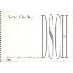 3 Pièces sur DSCH : pour orgue - Pierre Cholley