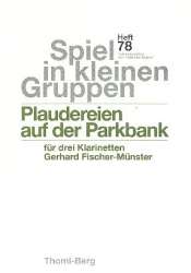 Plaudereien auf der Parkbank für 3 Klarinetten - Gerhard Fischer-Münster