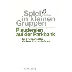 Plaudereien auf der Parkbank für 3 Klarinetten -Gerhard Fischer-Münster